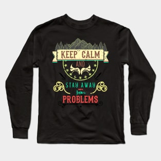 Keep Calm and Stay Away from Problems Vintage RC12 Long Sleeve T-Shirt